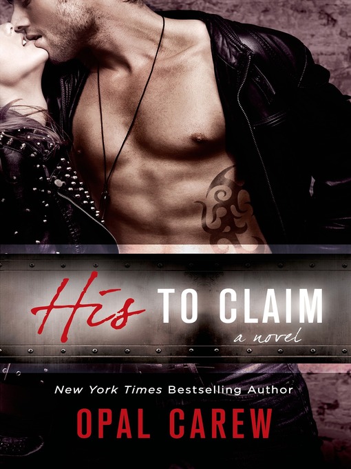 Title details for His to Claim by Opal Carew - Available